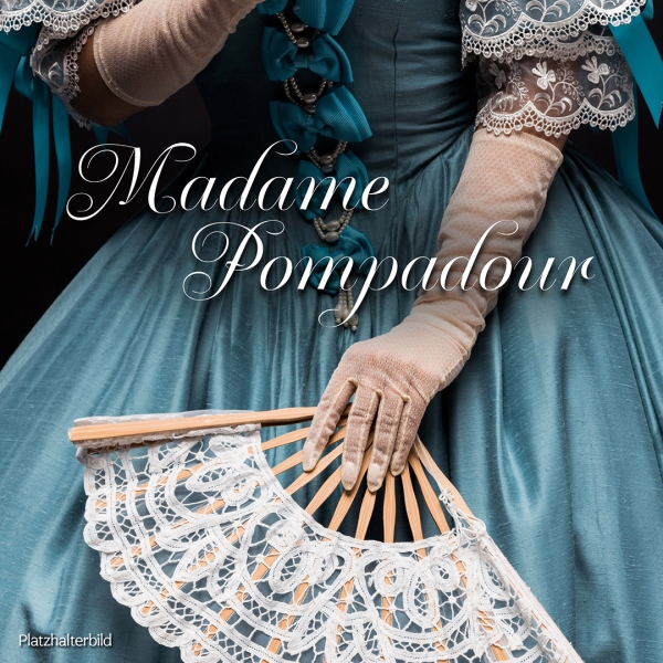 Madame_Pompadour_2026_-_Platzhalter